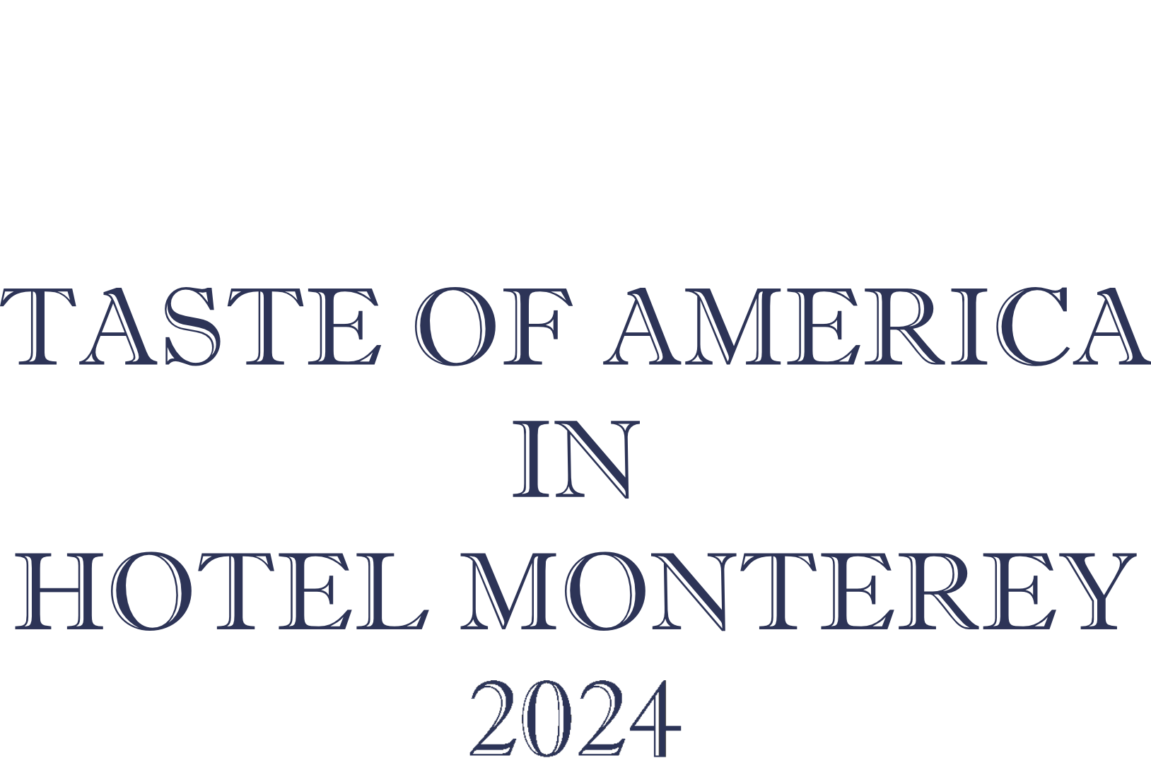 TASTE OF AMERICA IN<br>HOTEL MONTEREY 2024