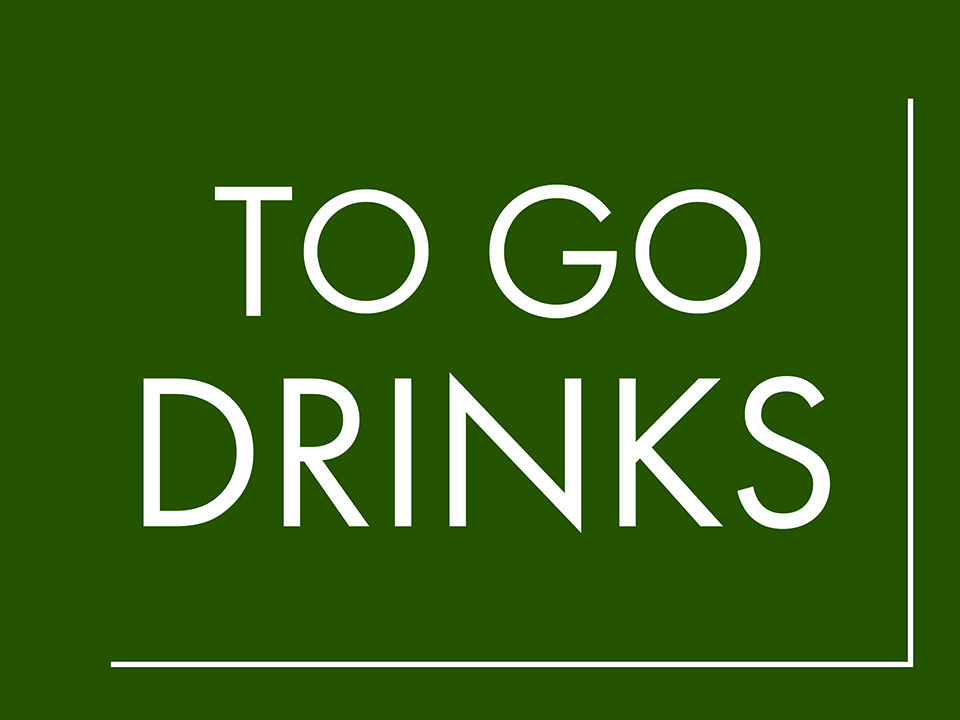 TO GO DRINKS